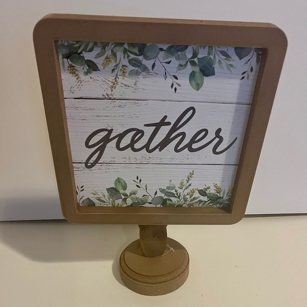 4/$20 Gather Wooden Standing Sign Flowers Floral -Framed Art Home Decor 8x12”
